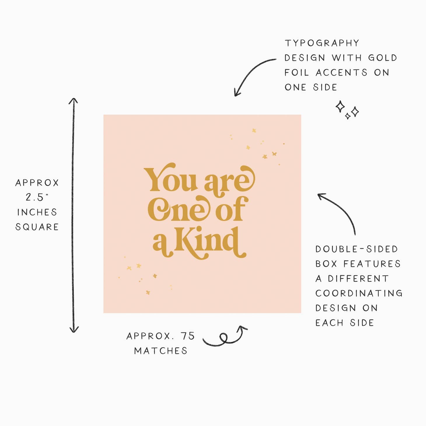 Small Double-Sided Match Box: You Are One of A Kind - Favorite Little Things