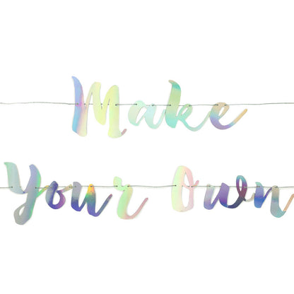 Make Your Own Banner - Iridescent