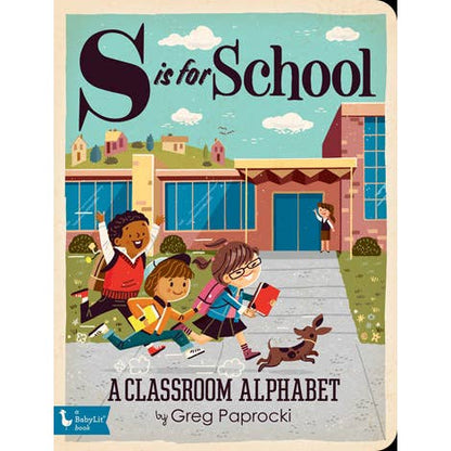 S is For School: Alphabet Board Book