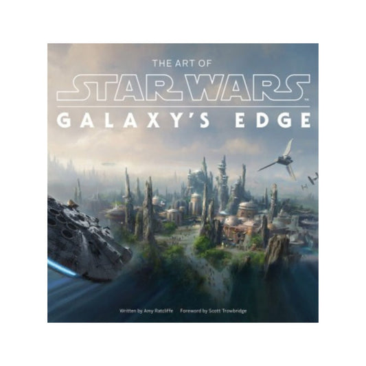 The Art of Star Wars: Galaxy’s Edge